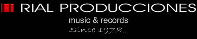 Rial Producciones - Music & Record - S&iacute;nce 1978